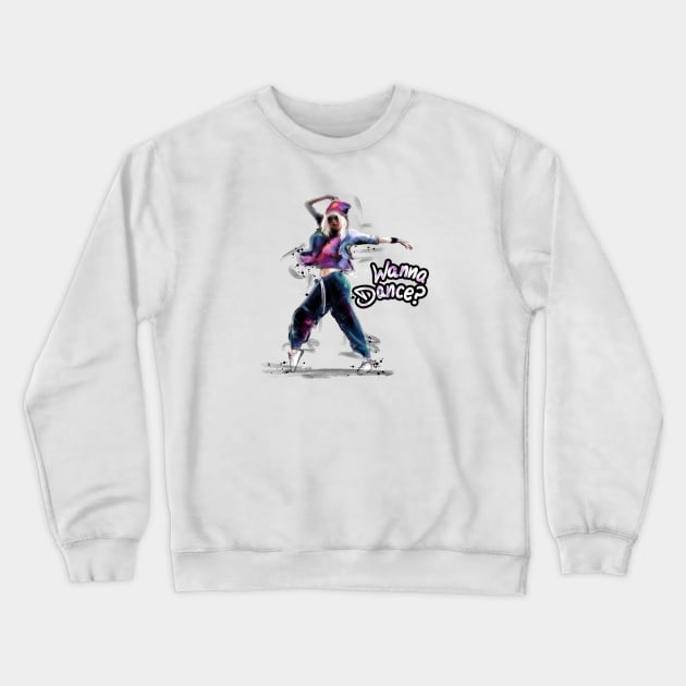 Wanna Dance? Crewneck Sweatshirt by ILYOart